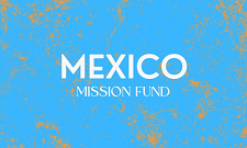 Mexico Mission Fund